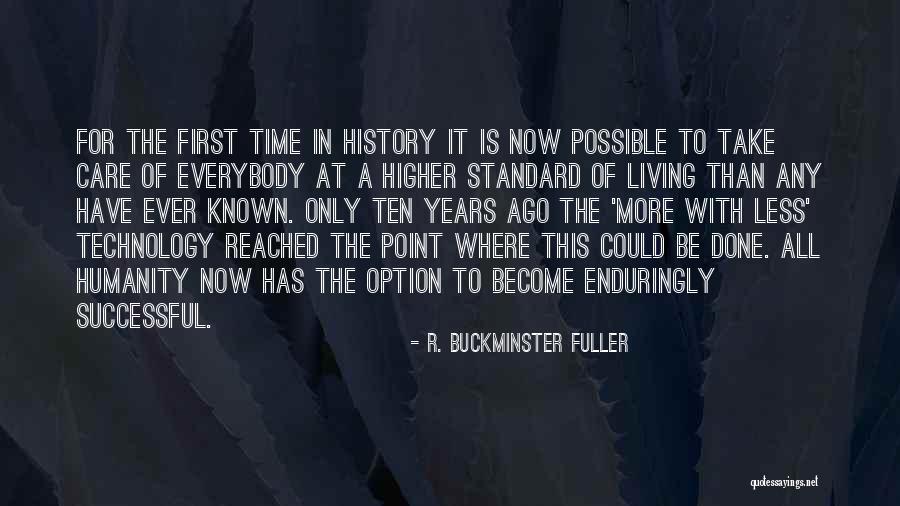 Point In Time Quotes By R. Buckminster Fuller