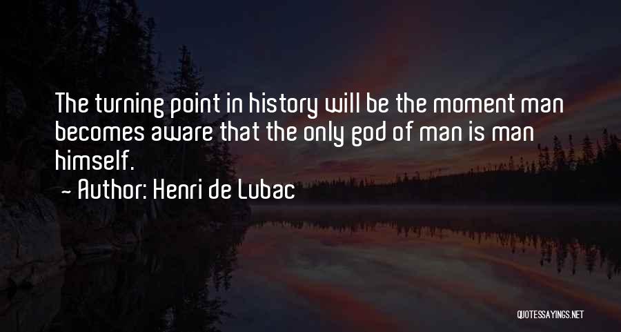 Point Man Quotes By Henri De Lubac