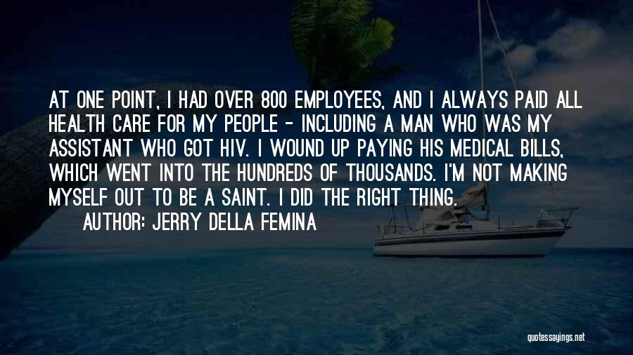 Point Man Quotes By Jerry Della Femina