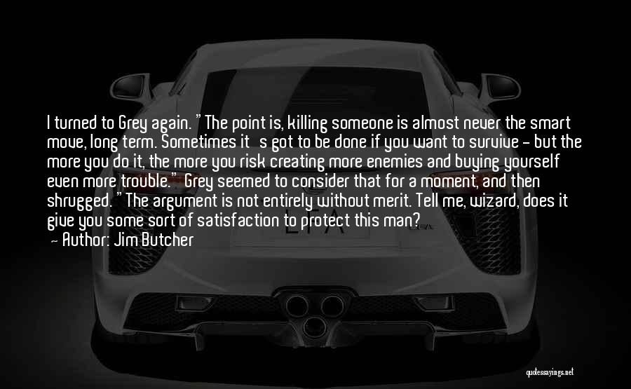 Point Man Quotes By Jim Butcher