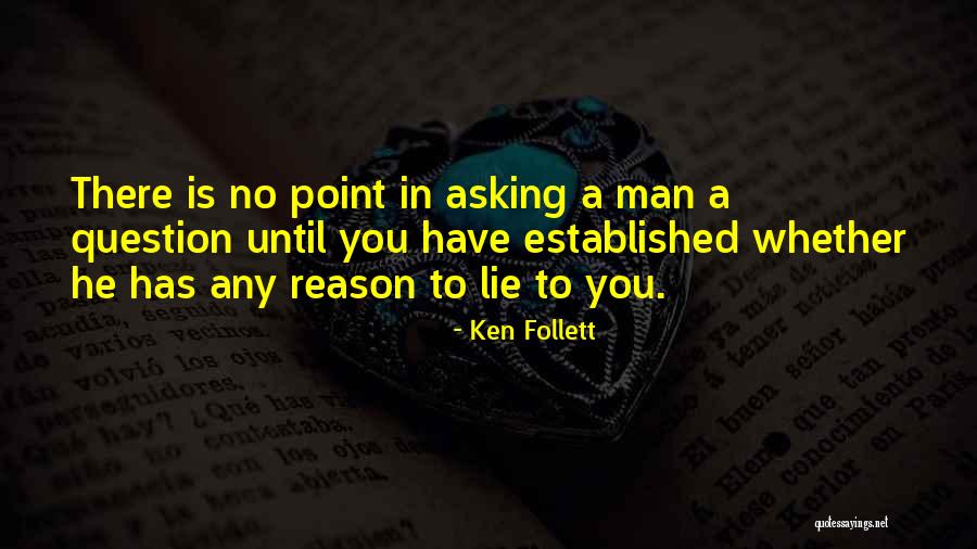 Point Man Quotes By Ken Follett