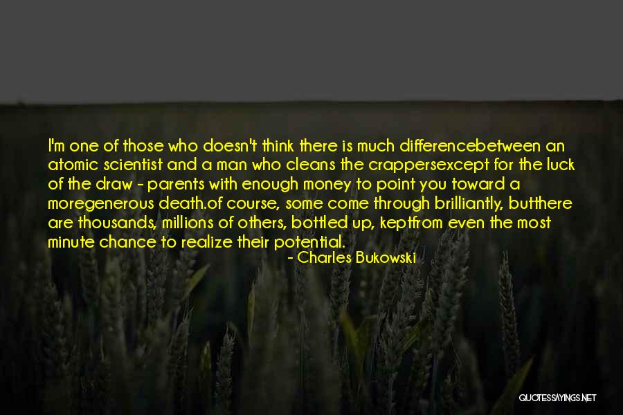 Point Of Difference Quotes By Charles Bukowski