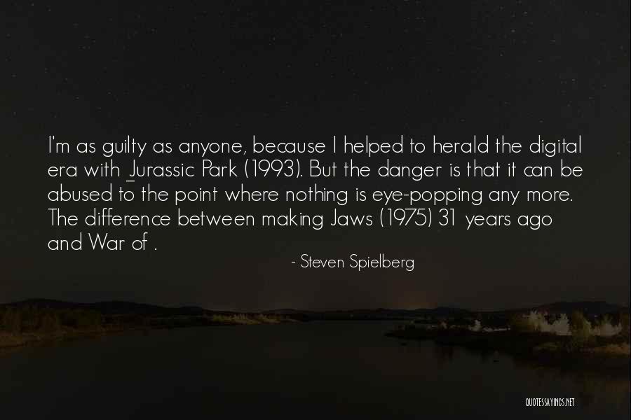 Point Of Difference Quotes By Steven Spielberg