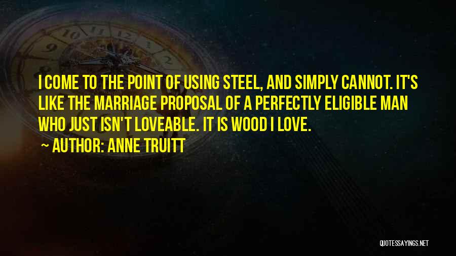 Point Of Love Quotes By Anne Truitt