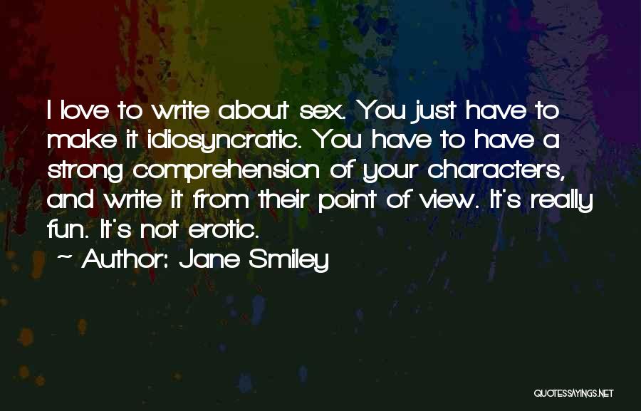 Point Of Love Quotes By Jane Smiley