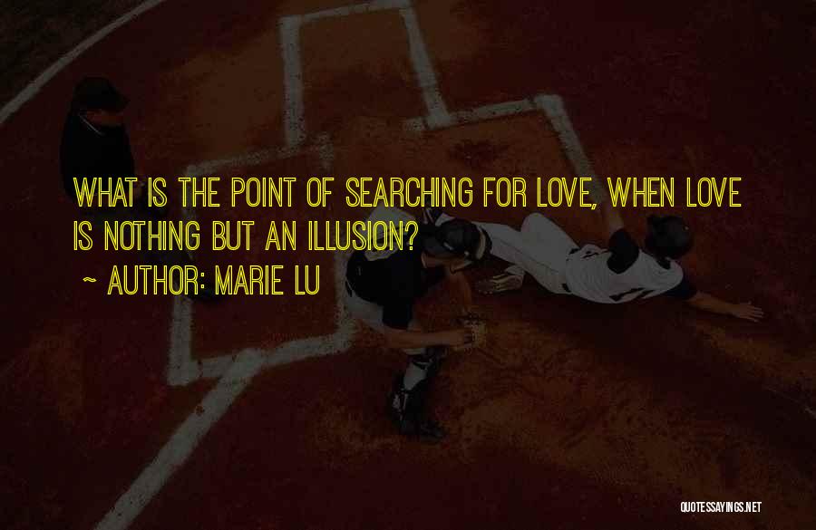 Point Of Love Quotes By Marie Lu