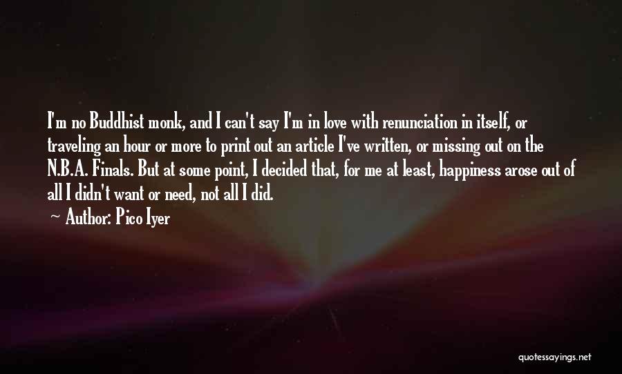 Point Of Love Quotes By Pico Iyer