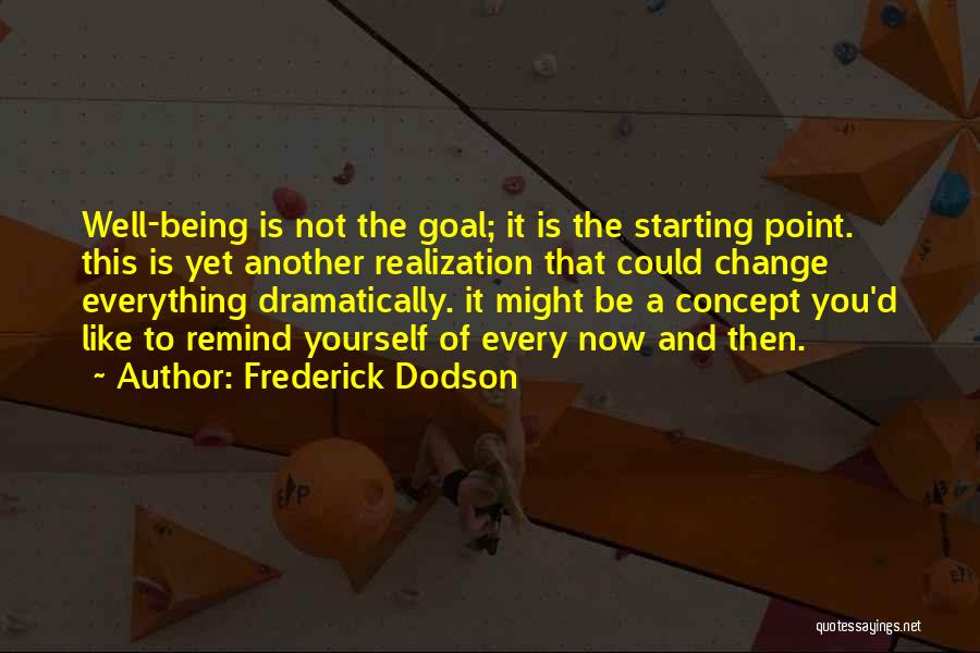 Point Of Realization Quotes By Frederick Dodson
