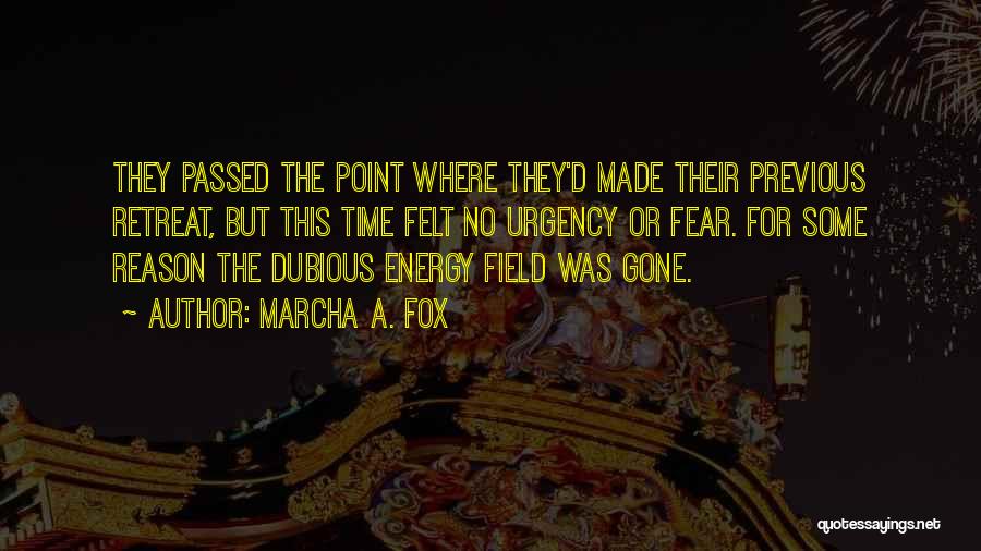Point Of Retreat Quotes By Marcha A. Fox