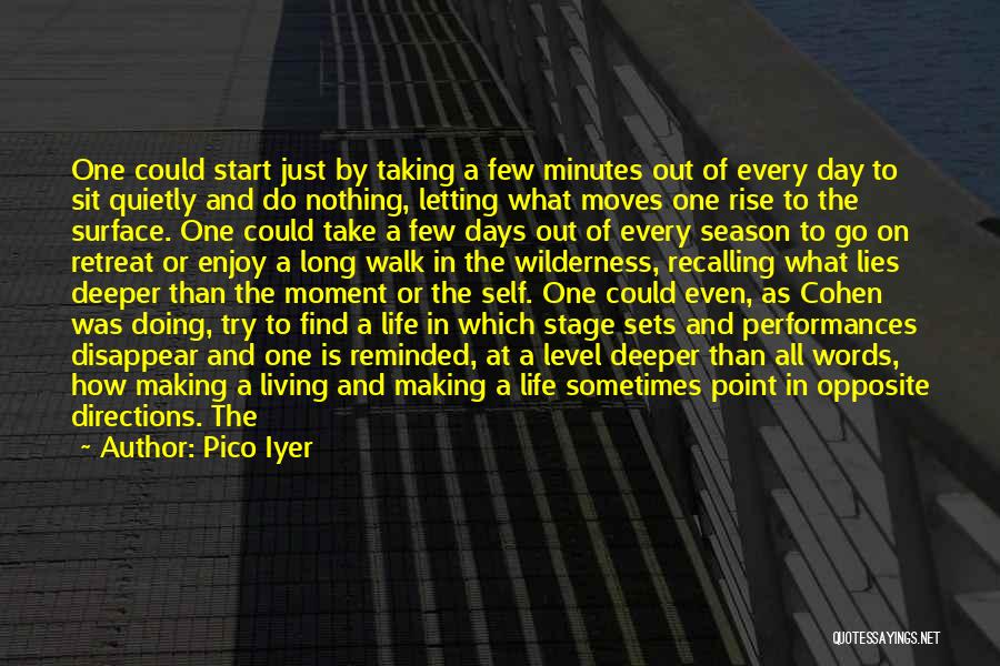 Point Of Retreat Quotes By Pico Iyer Point Of Retreat Quotes By Pico Iyer