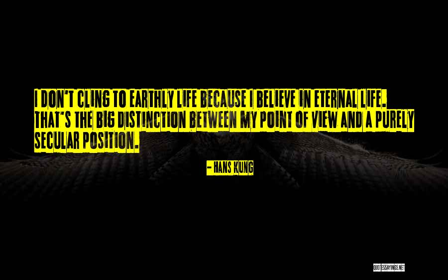 Point Of View In Life Quotes By Hans Kung Point Of View In Life Quotes By Hans Kung