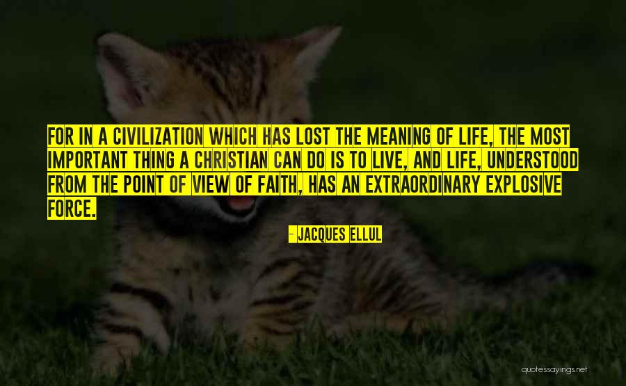 Point Of View In Life Quotes By Jacques Ellul Point Of View In Life Quotes By Jacques Ellul