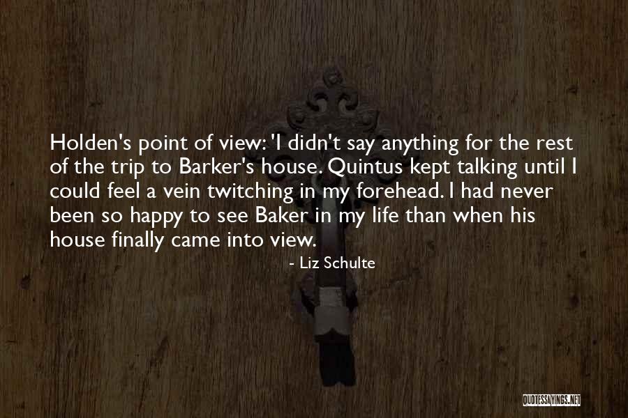 Point Of View In Life Quotes By Liz Schulte Point Of View In Life Quotes By Liz Schulte