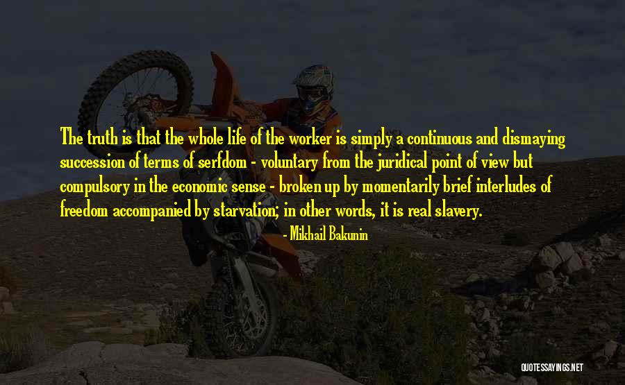 Point Of View In Life Quotes By Mikhail Bakunin Point Of View In Life Quotes By Mikhail Bakunin