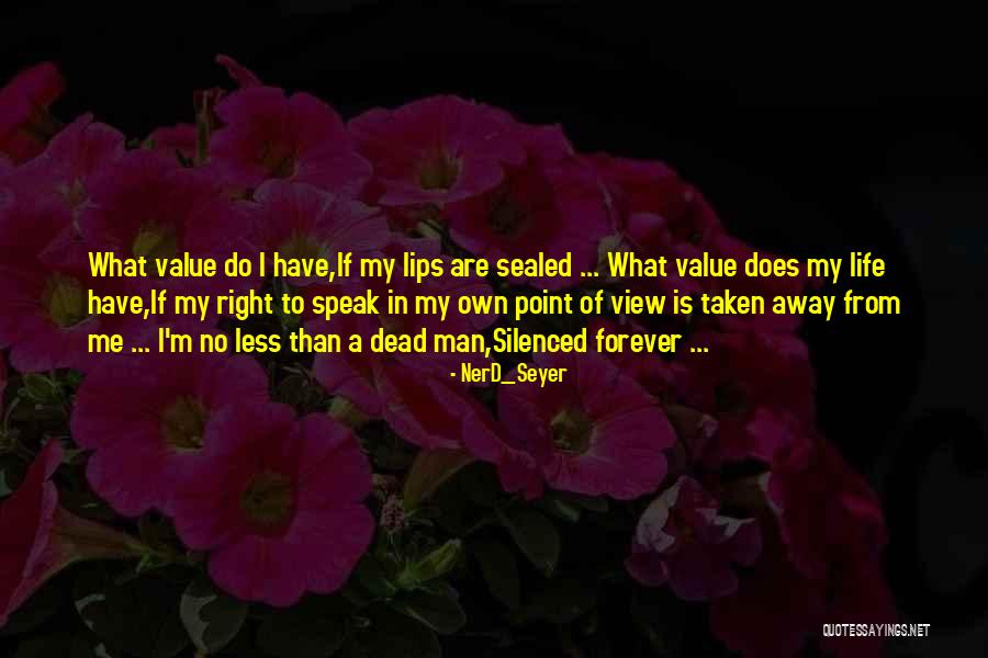 Point Of View In Life Quotes By NerD_Seyer Point Of View In Life Quotes By NerD_Seyer