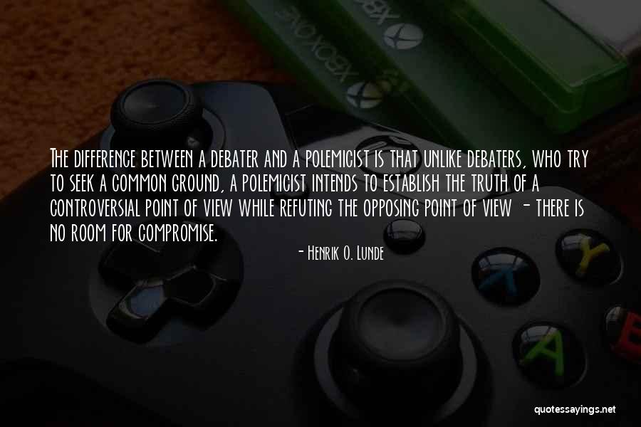Point Of View Of View Quotes By Henrik O. Lunde Point Of View Of View Quotes By Henrik O. Lunde