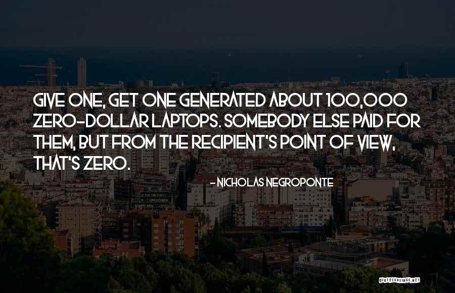 Point Of View Of View Quotes By Nicholas Negroponte Point Of View Of View Quotes By Nicholas Negroponte