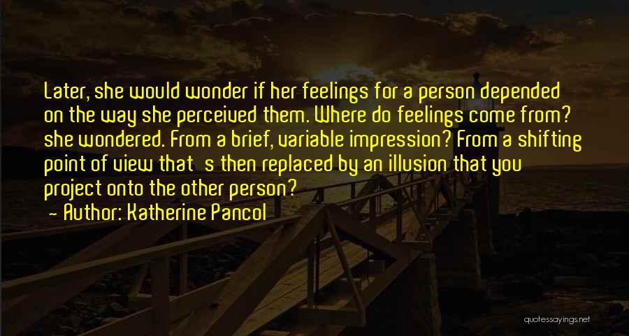 Point Of View Quotes By Katherine Pancol