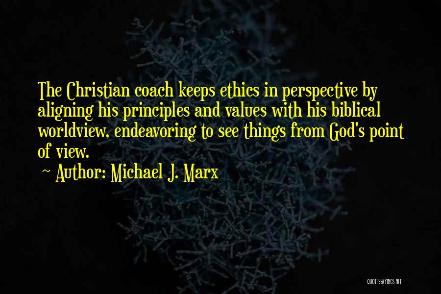 Point Of View Quotes By Michael J. Marx