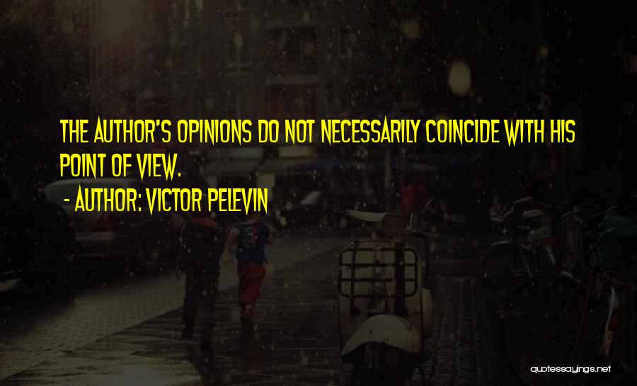 Point Of View Quotes By Victor Pelevin