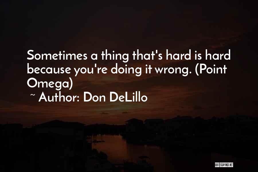 Point Omega Quotes By Don DeLillo