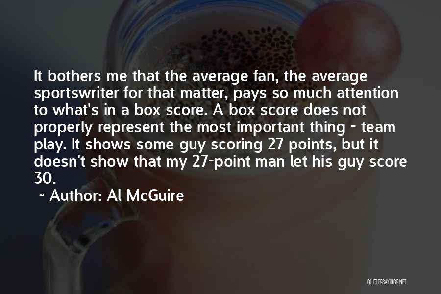 Point Scoring Quotes By Al McGuire