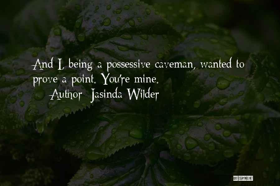 Point To Prove Quotes By Jasinda Wilder