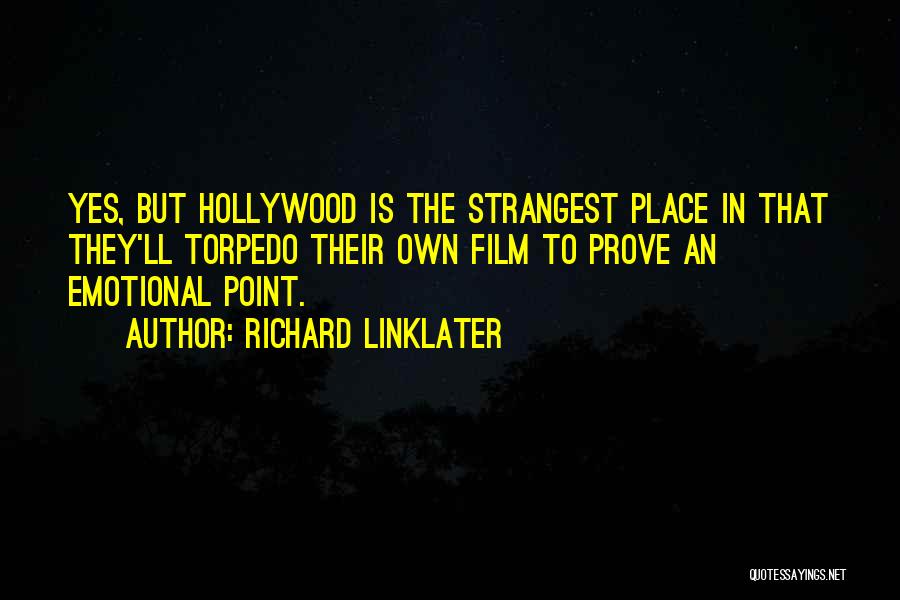 Point To Prove Quotes By Richard Linklater