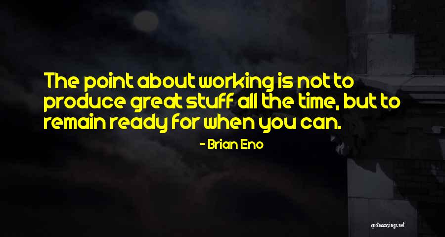 Point To Quotes By Brian Eno Point To Quotes By Brian Eno