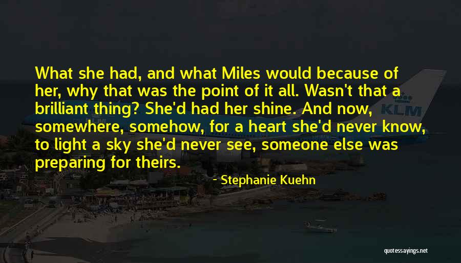 Point To The Sky Quotes By Stephanie Kuehn Point To The Sky Quotes By Stephanie Kuehn