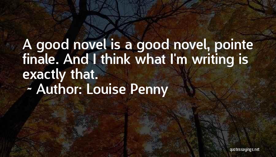 Pointe Quotes By Louise Penny