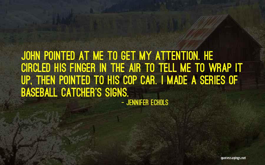 Pointed Finger Quotes By Jennifer Echols Pointed Finger Quotes By Jennifer Echols