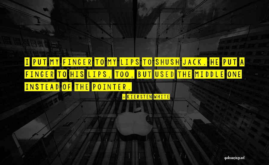 Pointer Pointer Quotes By Kiersten White