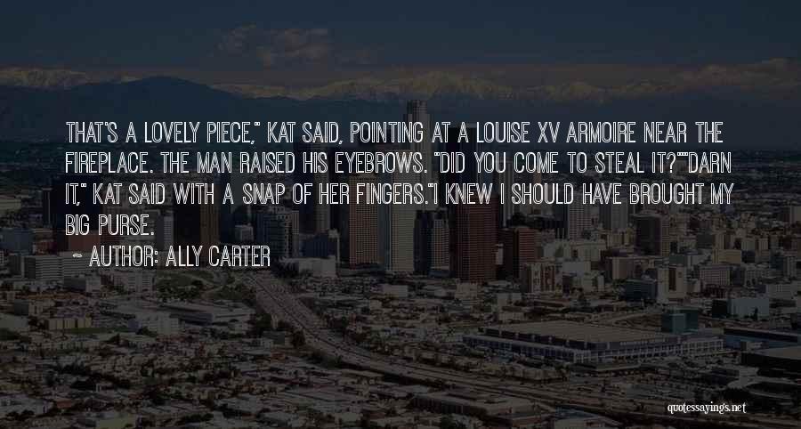 Pointing Fingers At Others Quotes By Ally Carter