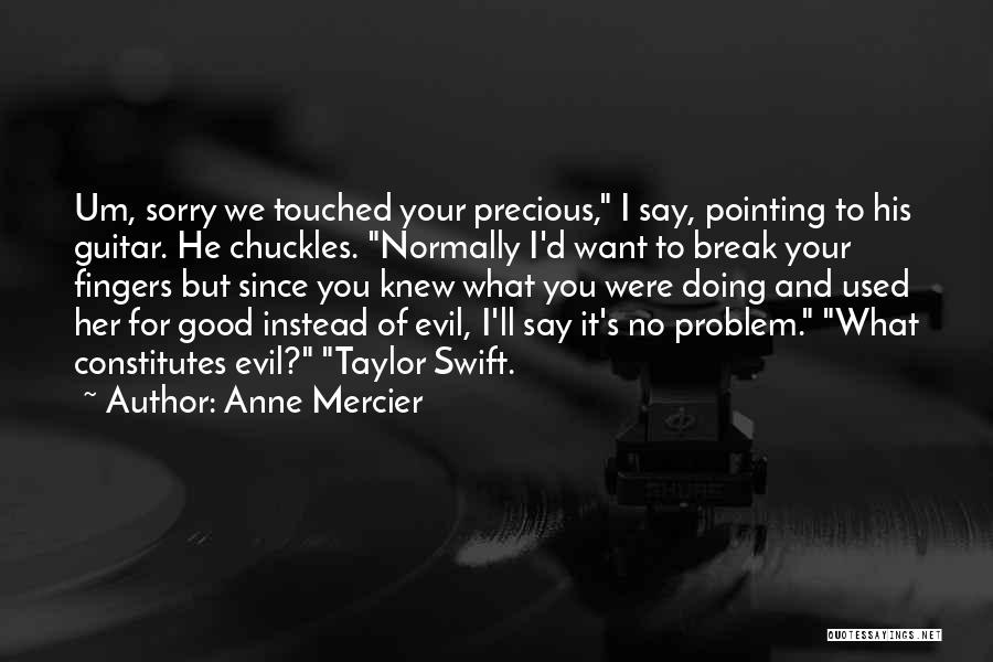 Pointing Fingers At Others Quotes By Anne Mercier