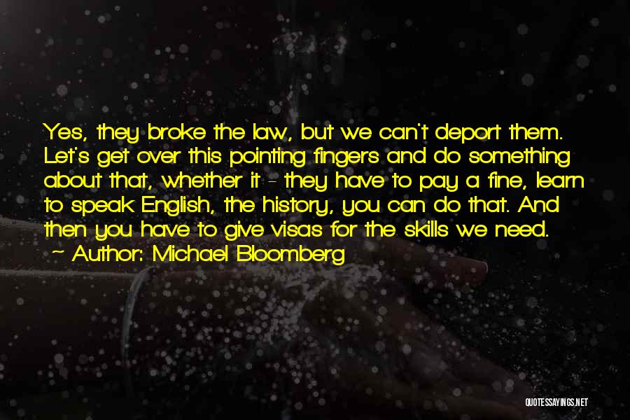 Pointing Fingers At Others Quotes By Michael Bloomberg