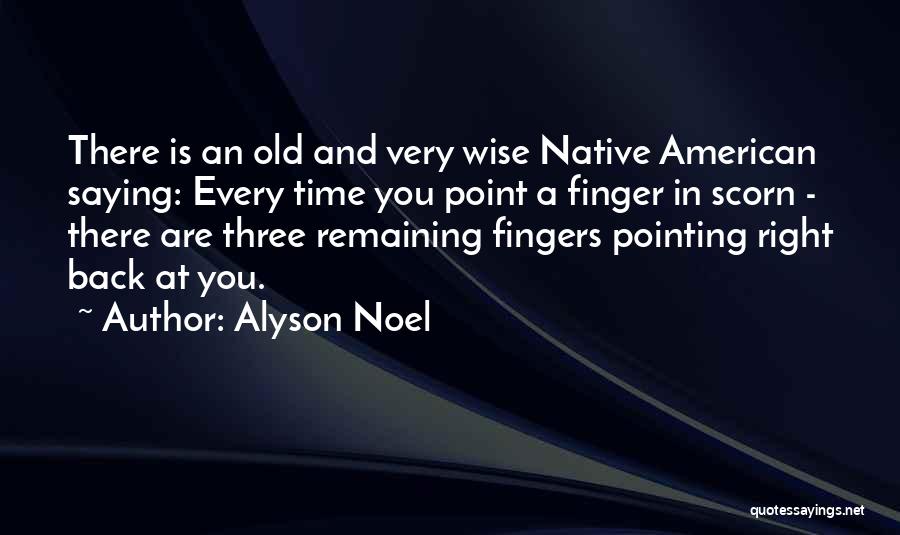 Pointing Fingers Quotes By Alyson Noel