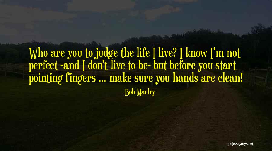 Pointing Fingers Quotes By Bob Marley