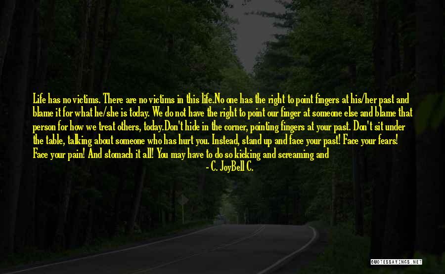 Pointing Fingers Quotes By C. JoyBell C.