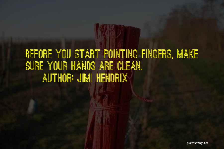 Pointing Fingers Quotes By Jimi Hendrix
