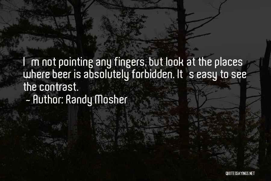 Pointing Fingers Quotes By Randy Mosher