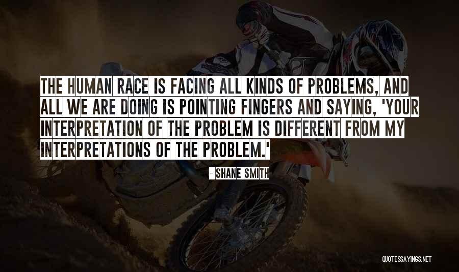 Pointing Fingers Quotes By Shane Smith