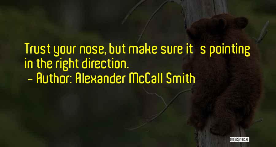 Pointing In The Right Direction Quotes By Alexander McCall Smith