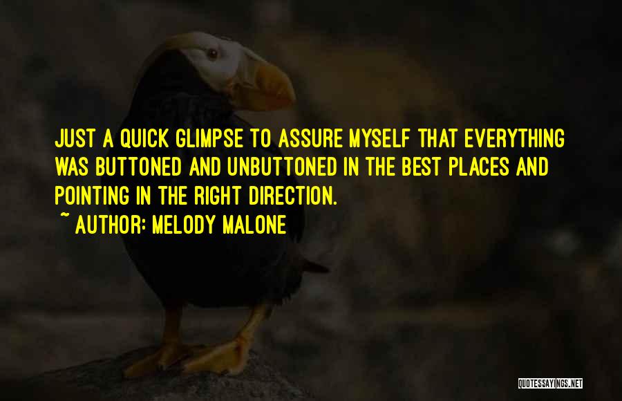 Pointing In The Right Direction Quotes By Melody Malone