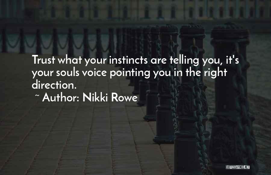 Pointing In The Right Direction Quotes By Nikki Rowe