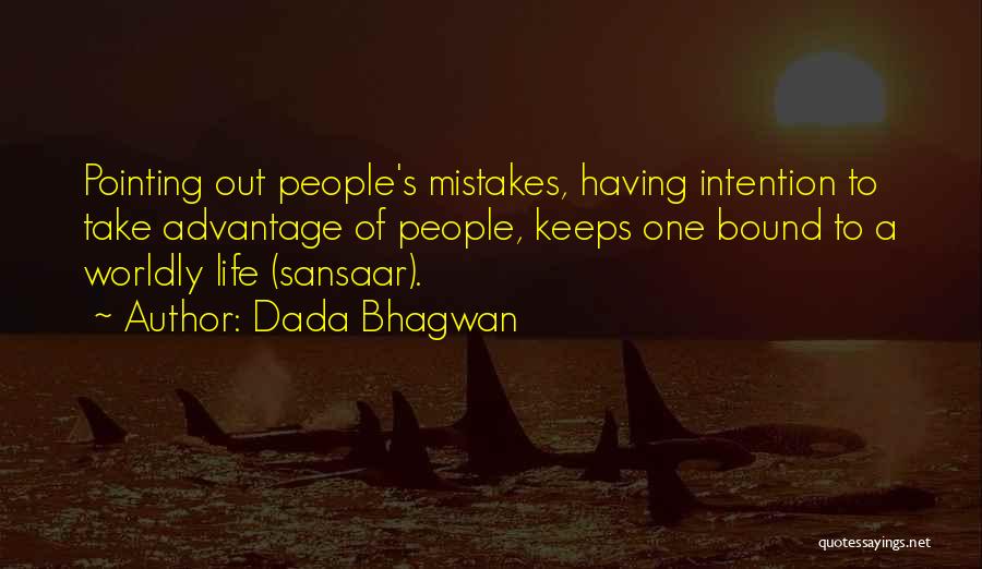 Pointing Out Mistakes Quotes By Dada Bhagwan