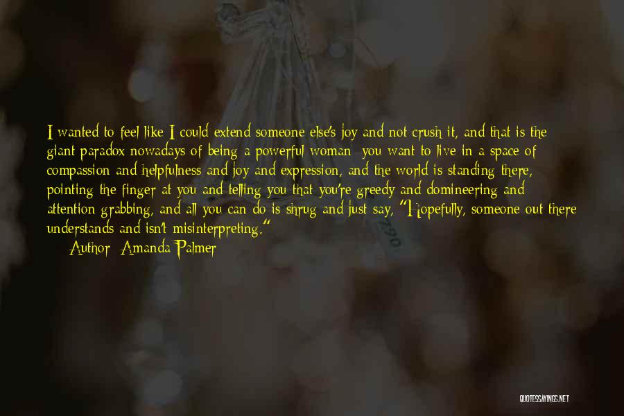 Pointing The Finger At Others Quotes By Amanda Palmer