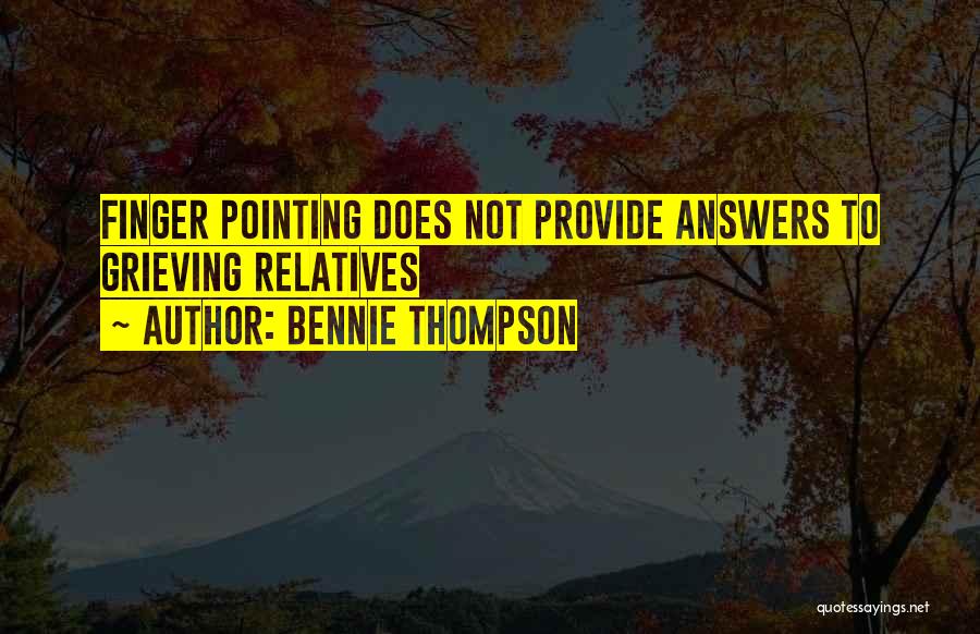Pointing The Finger At Others Quotes By Bennie Thompson