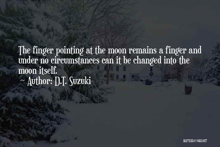 Pointing The Finger At Others Quotes By D.T. Suzuki