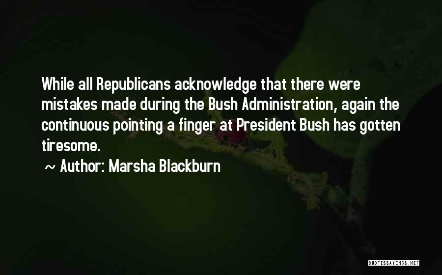 Pointing The Finger At Others Quotes By Marsha Blackburn